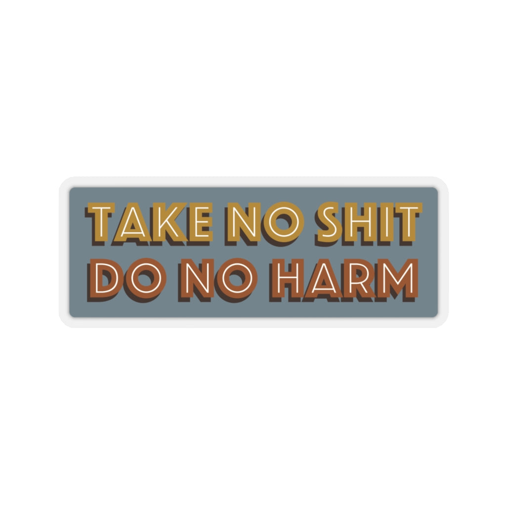 Take No Shit, Do No Harm (large)